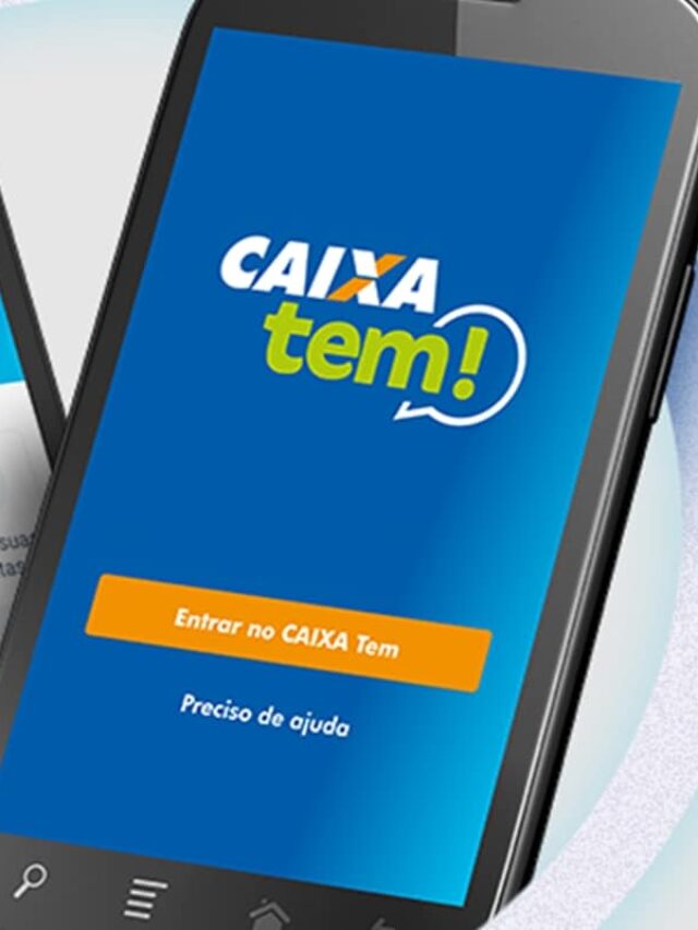 Como entrar no Caixa Tem e saber se tem dinheiro